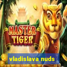 vladislava nuds